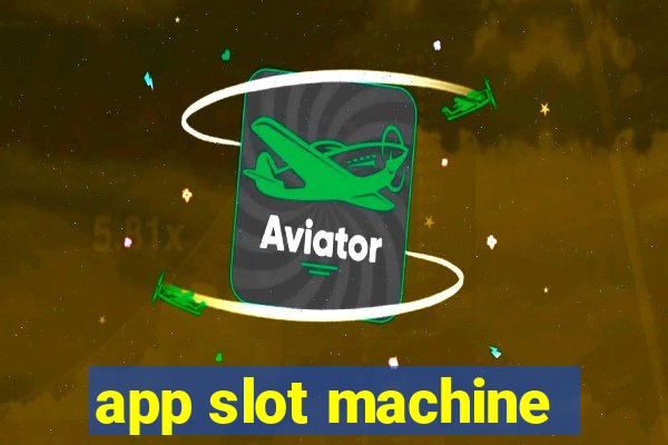 app slot machine