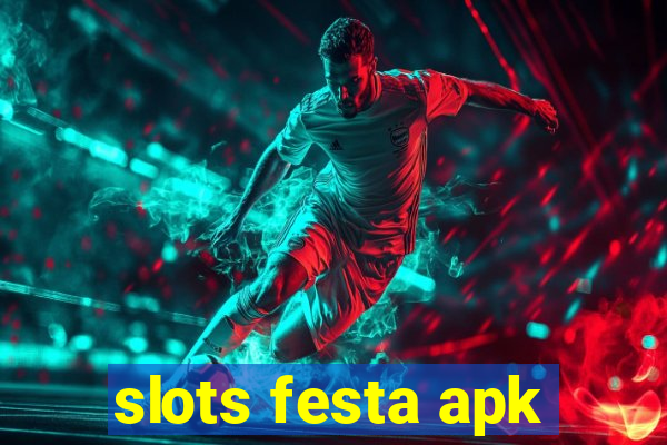 slots festa apk