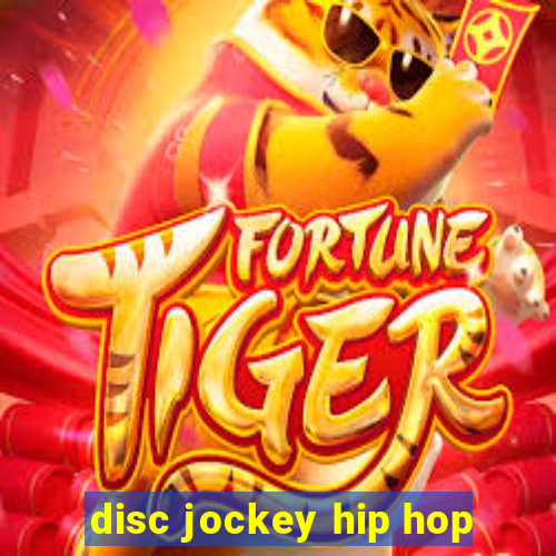 disc jockey hip hop