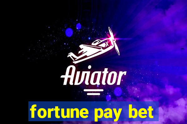 fortune pay bet