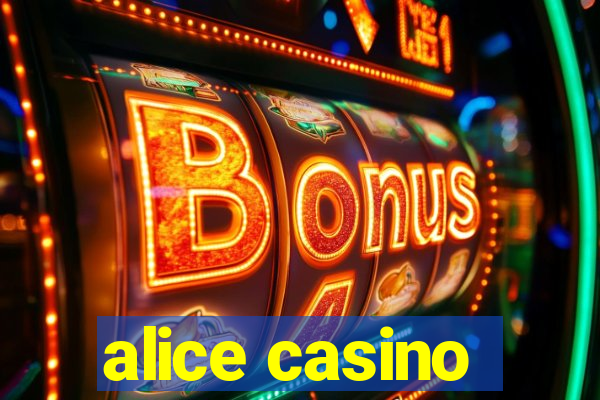 alice casino