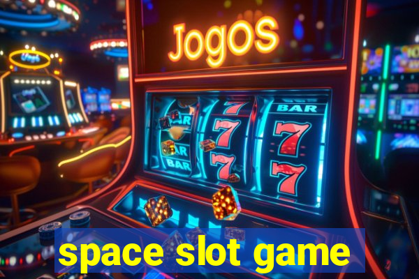 space slot game