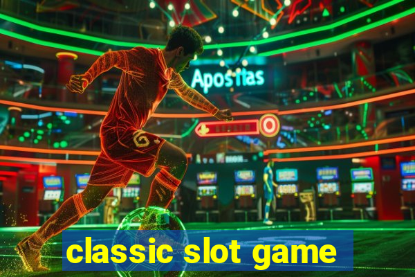 classic slot game