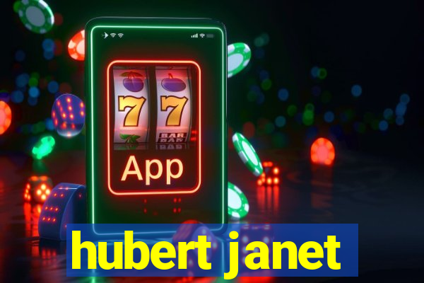 hubert janet