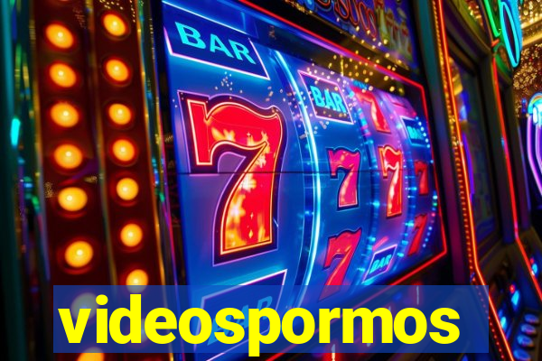 videospormos