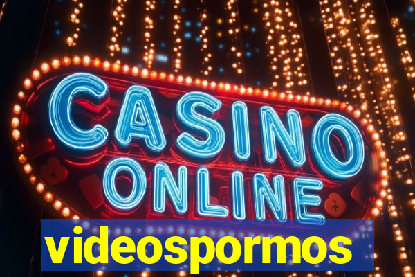 videospormos