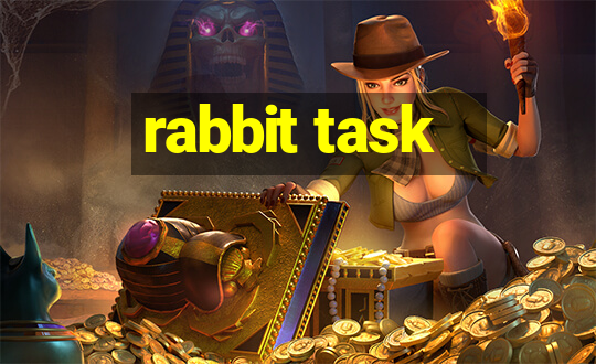 rabbit task