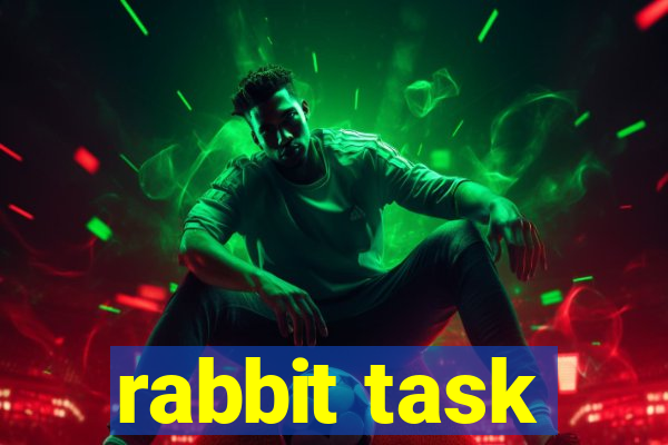 rabbit task