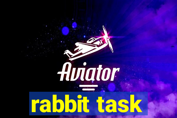 rabbit task