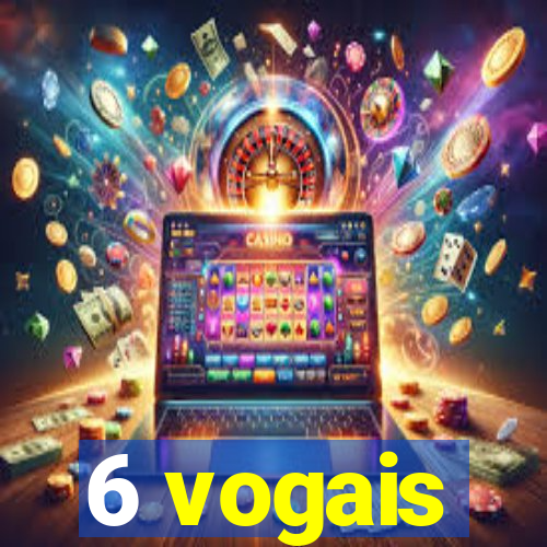 6 vogais