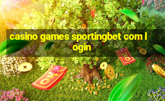 casino games sportingbet com login