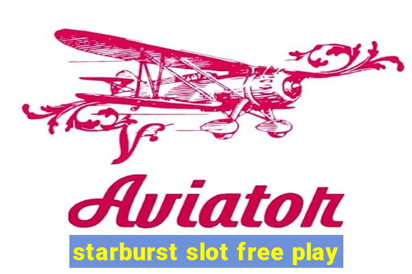 starburst slot free play