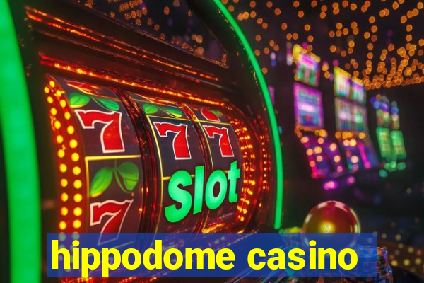 hippodome casino