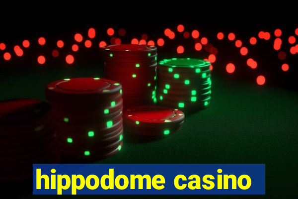 hippodome casino