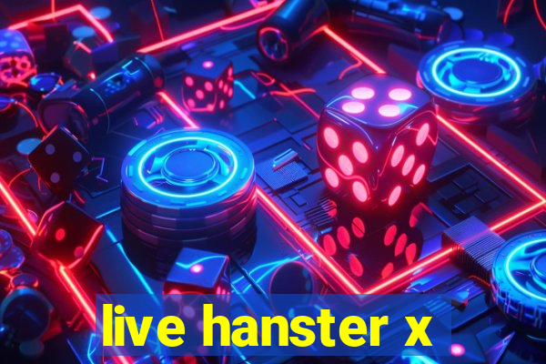 live hanster x