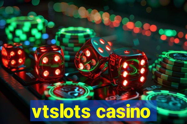 vtslots casino