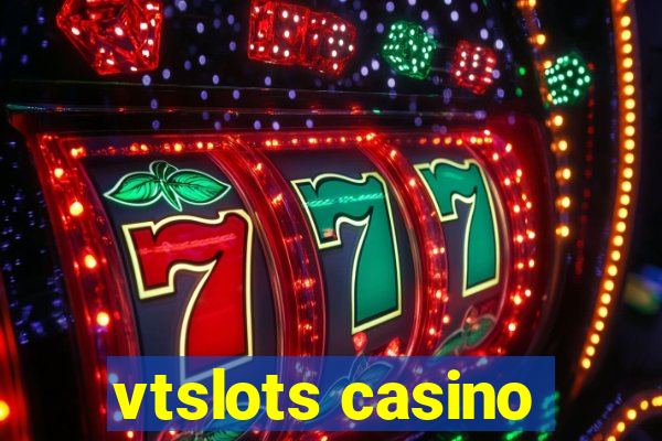 vtslots casino