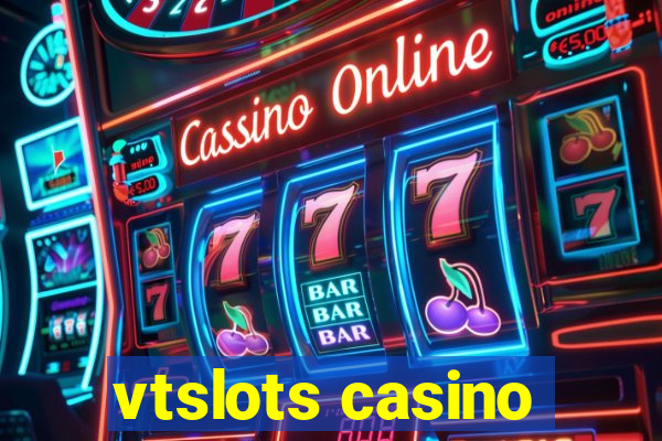 vtslots casino