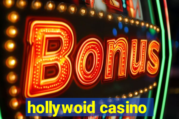 hollywoid casino