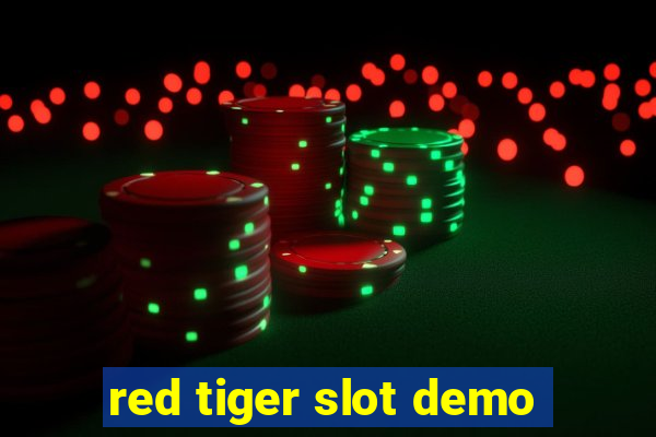 red tiger slot demo