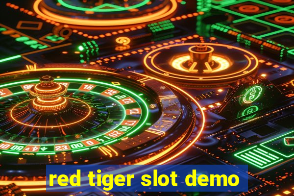 red tiger slot demo