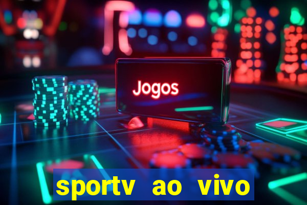 sportv ao vivo online multi