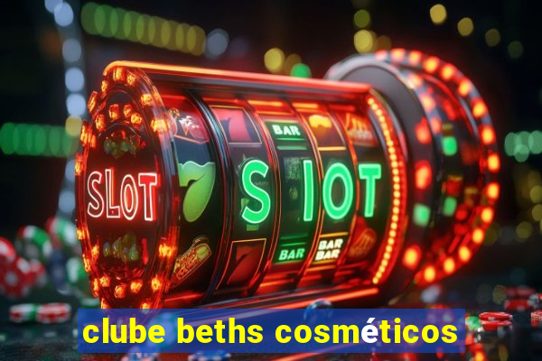 clube beths cosméticos