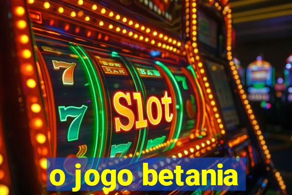 o jogo betania