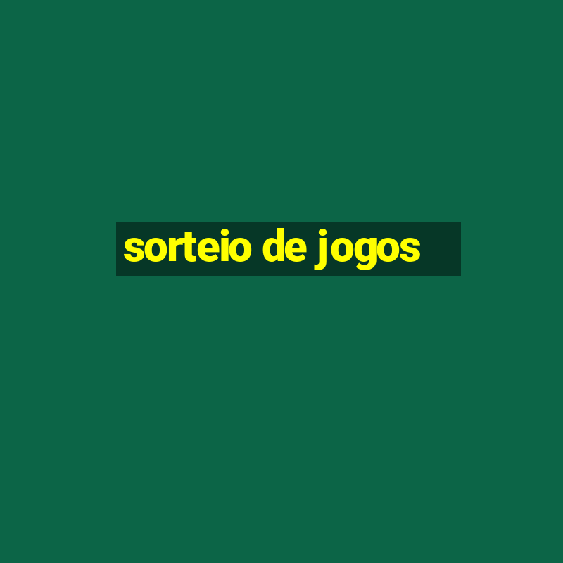 sorteio de jogos