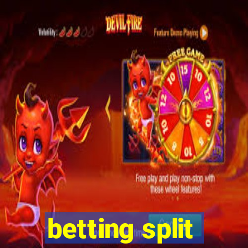 betting split