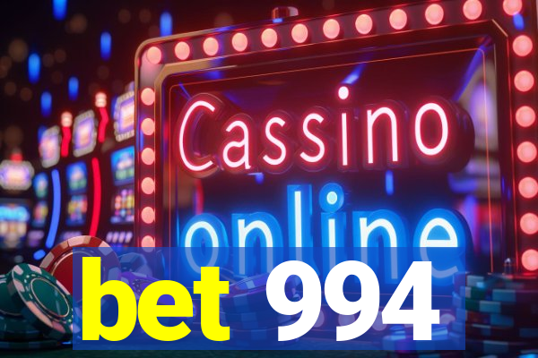 bet 994