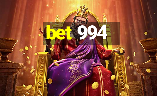 bet 994