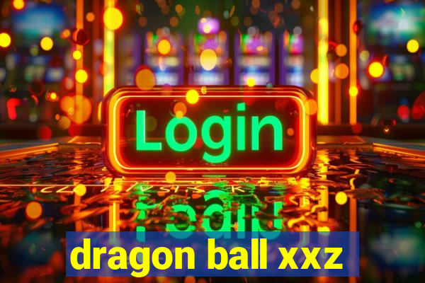 dragon ball xxz