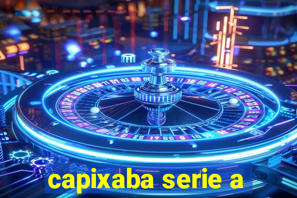 capixaba serie a