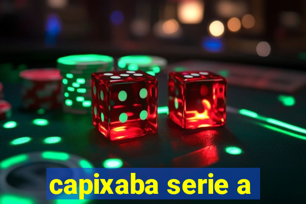 capixaba serie a