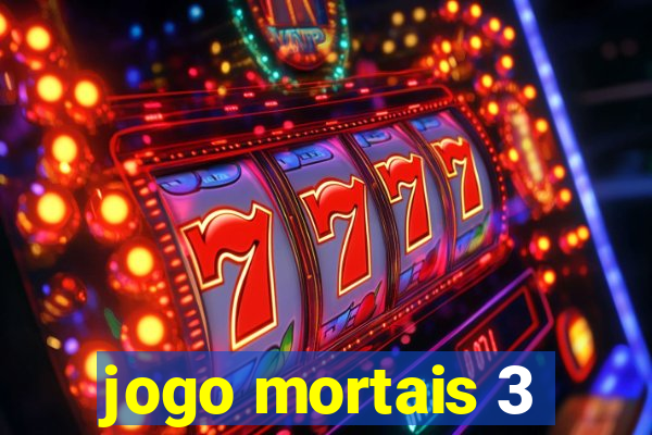 jogo mortais 3