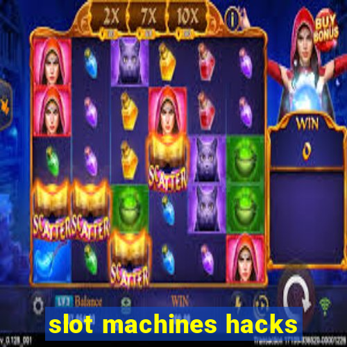 slot machines hacks