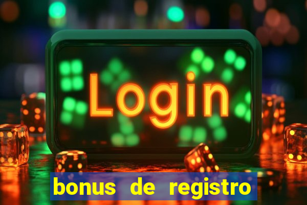 bonus de registro sem dep贸sito