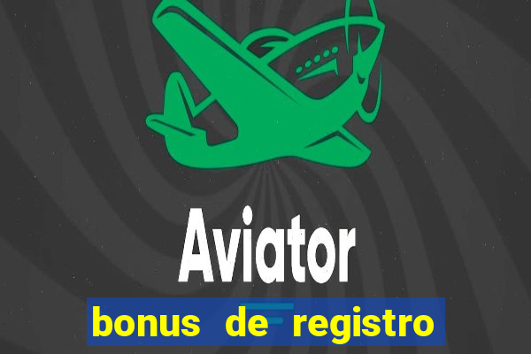 bonus de registro sem dep贸sito