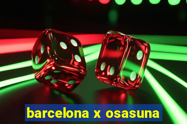 barcelona x osasuna