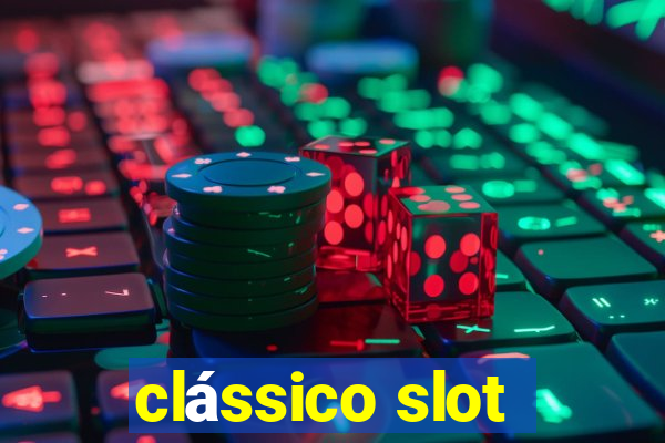 clássico slot