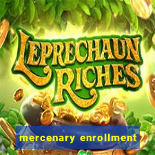 mercenary enrollment