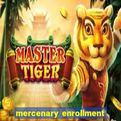 mercenary enrollment