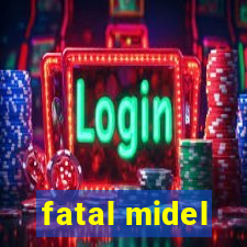 fatal midel