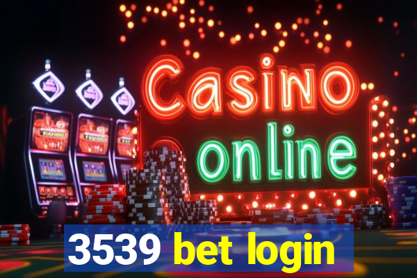 3539 bet login