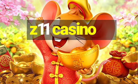 z11 casino