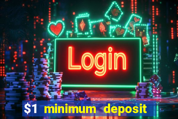 $1 minimum deposit casino nz