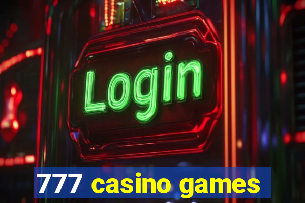 777 casino games