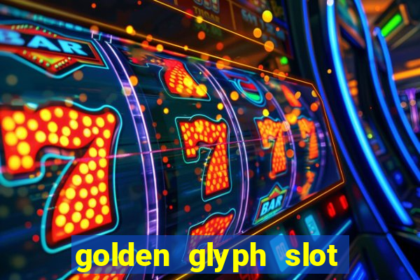 golden glyph slot free play