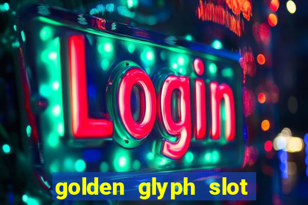 golden glyph slot free play